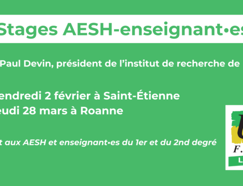 Stages AESH-enseignants : le 2 février (Saint-Étienne) et le 28 mars (Roanne)